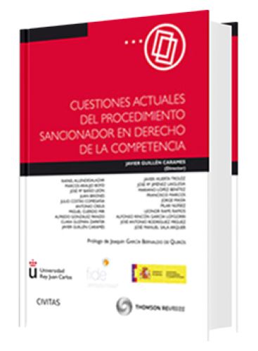 CUESTIONES ACTUALES DEL PROCEDIMIENTO SANCIONADOR EN DERECHO DE LA COMPETENCIA